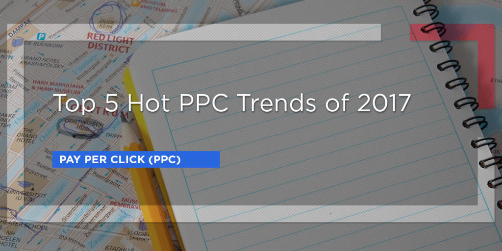 PPC Trends of 2017